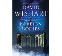Foreign Bodies: A Mystery Set in Ancient Rome: 18 (A Marcus Corvinus Mystery)