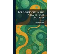 Foreign Bodies in the Air and Food Passages