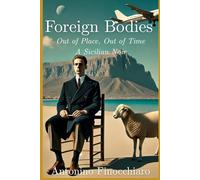 Foreign Bodies: Out of Place, Out of Time - A Sicilian Noir: 2 (Trame Nere - Mediterranean Noir)