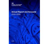 Foreign, Commonwealth & Development Office Annual Report and Accounts 2025-26 for the year ended 31 March 2026 (House of Commons Paper) HC 521