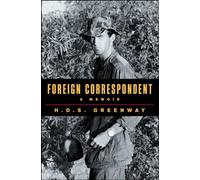 Foreign Correspondent: A Memoir