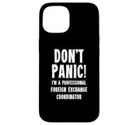Foreign Exchange Coordinator Case for iPhone 15