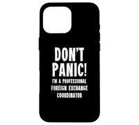 Foreign Exchange Coordinator Case for iPhone 16 Pro Max