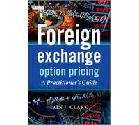Foreign Exchange Option Pricing : A Practitioner's Guide