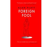Foreign Fool: Funny Travel Tales For The Reader, Embarrassing Travel Disasters For The Author.