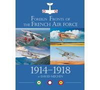 Foreign Fronts of the French Air Force 1914-1919