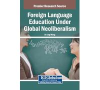 Foreign Language Education Under Global Neoliberalism