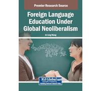 Foreign Language Education Under Global Neoliberalism