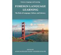 Foreign Language Learning: The Role of Language, Culture, and Literacy (Literacy, Language and Learning)