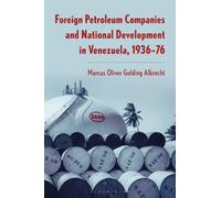 Foreign Petroleum Companies and National Development in Venezuela, 1936-76