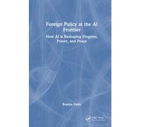 Foreign Policy at the AI Frontier : How AI is Reshaping Progress, Power, and Peace