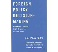 Foreign Policy Decision-Making (Revisited)