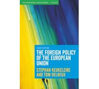 The Foreign Policy of the European Union: (The European Union Series 3rd edition)