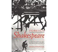 Foreign Shakespeare: Contemporary Performance