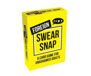 Foreign Swear Snap : A Fast-Paced 52-Card Game for Unashamed Adults