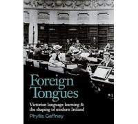 Foreign Tongues: Victorian Language Learning and Modern Ireland