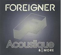 Foreigner - Acoustique & More