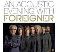 Foreigner - An Acoustic Evening With Foreigner