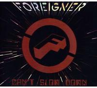 Foreigner - Cant Slow Down