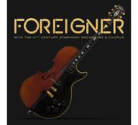Foreigner – Foreigner with the 21st Century Symphony Orchestra & Chorus