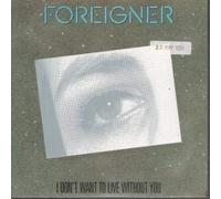 Foreigner - I Don't Want To Live Without You 8Remix) / Face To Face [Vinyl Single]