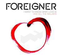 Foreigner I Want to Know What Love Is: And All the Ballads (CD) (US IMPORT)