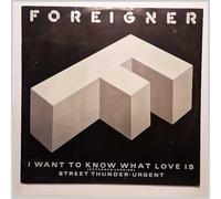 Foreigner - I Want To Know What Love Is - P/S