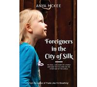 Foreigners in the City of Silk: The real-life story of a family who said 'yes' to living on the other side of the world