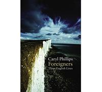 Foreigners: Three English Lives
