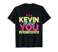 Forename Kevin Joke Birthday It's A Kevin Thing T-Shirt