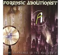 Forensic Abolitionist - What Happened to the Kulture ?
