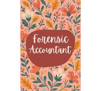 Forensic Accountant Notebook (6 x 9 Inches): Blank Lined Journal for Case Notes, Financial Investigations, and Audit Trails