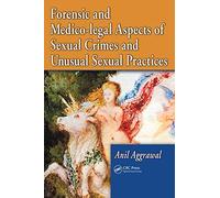 Forensic and Medico-legal Aspects of Sexual Crimes and Unusual Sexual Practices