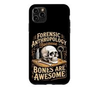 Forensic Anthropology Because Bones Are Awesome Case for iPhone 11 Pro Max