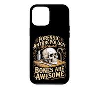 Forensic Anthropology Because Bones Are Awesome Case for iPhone 12 Pro Max