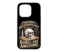 Forensic Anthropology Because Bones Are Awesome Case for iPhone 15 Pro