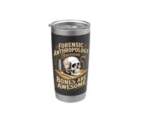 Forensic Anthropology Because Bones are Awesome Stainless Steel Insulated Tumbler