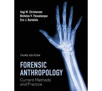 Forensic Anthropology: Current Methods and Practice