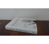 Forensic Anthropology: Current Methods and Practice