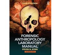FORENSIC ANTHROPOLOGY LABORATORY MANUAL