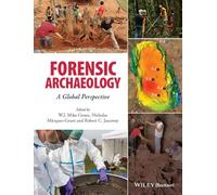 Forensic Archaeology: A Global Perspective