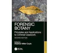 Forensic Botany: Principles and Applications to Criminal Casework