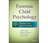 Forensic Child Psychology: Working in the Courts and Clinic
