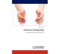 Forensic Computing: Automation of Incident Response
