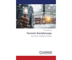 Forensic Dactyloscopy: The Science of Fingerprint Analysis
