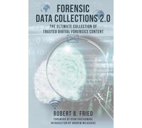 Forensic Data Collections 2.0: The Ultimate Collection of Trusted Digital Forensics Content (Forensic Data Collections 2.0: Trusted Digital Forensics Content)