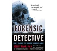 Forensic Detective: How I Cracked the World's Toughest Cases