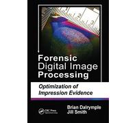 Forensic Digital Image Processing: Optimization of Impression Evidence