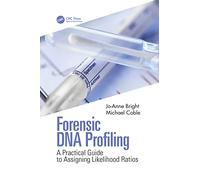 Forensic DNA Profiling: A Practical Guide to Assigning Likelihood Ratios
