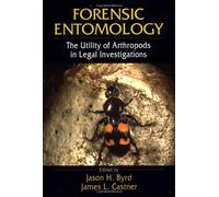 Forensic Entomology: The Utility of Arthropods in Legal Investigations